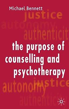 The Purpose of Counselling and Psychotherapy
