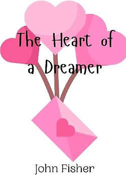 The Heart of a Dreamer