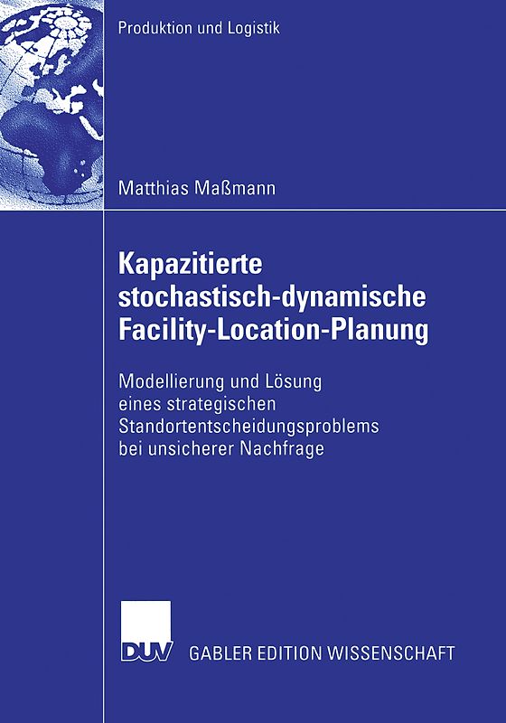 Kapazitierte stochastisch-dynamische Facility-Location-Planung