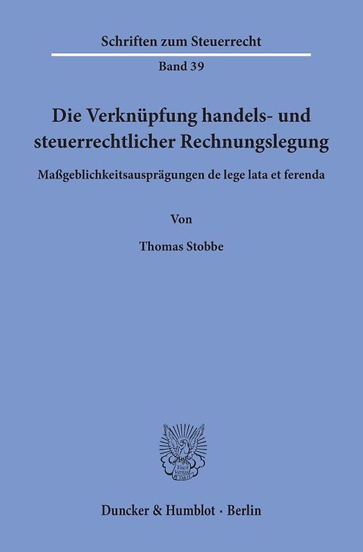 Die Verknüpfung handels- und steuerrechtlicher Rechnungslegung.