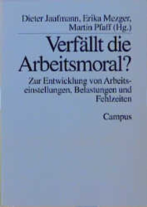 Verfällt die Arbeitsmoral?
