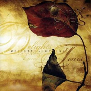 Onyx Eyes - Delights and Tears