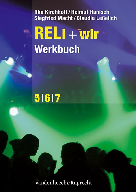 RELi + wir. Werkbuch. Schuljahr 5 - 6 - 7