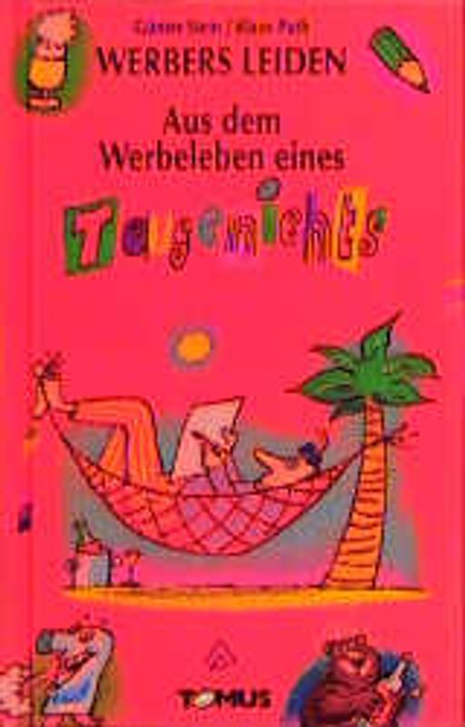 Werbers Leiden / Aus dem Werbeleben eines Taugenichts