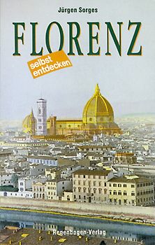 Florenz selbst entdecken