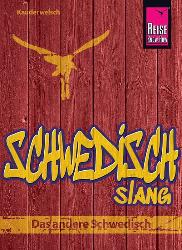 Schwedisch Slang - das andere Schwedisch
