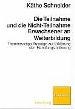 Die Teilnahme und die Nicht-Teilnahme Erwachsener an Weiterbildung