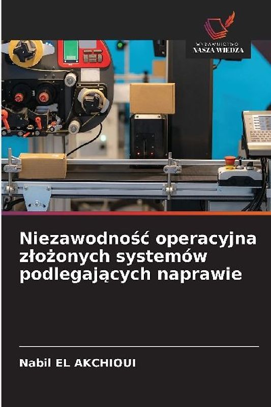 Niezawodno¿¿ operacyjna z¿o¿onych systemów podlegaj¿cych naprawie