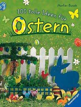 100 tolle Ideen für Ostern