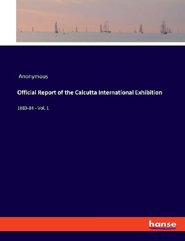 Official Report of the Calcutta International Exhibition