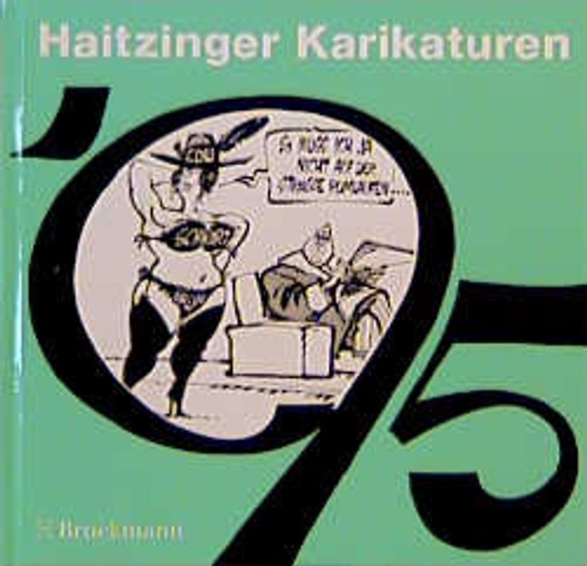 Haitzinger Karikaturen 1995. Politische Karikaturen