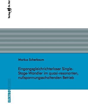 Eingangsgleichrichterloser Single-Stage-Wandler im quasi-resonanten, nullspannungsschaltenden Betrieb