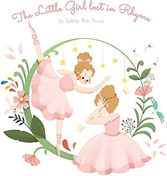 The Little Girl Lost in Rhyme: A Captivating Illustrated Book of Poetry for Inspiring Creativity in Kids and Adults