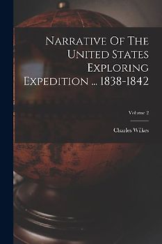 Narrative Of The United States Exploring Expedition ... 1838-1842; Volume 2
