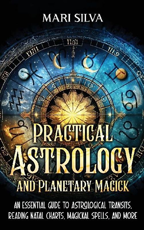 Practical Astrology and Planetary Magick