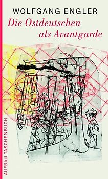 Die Ostdeutschen als Avantgarde