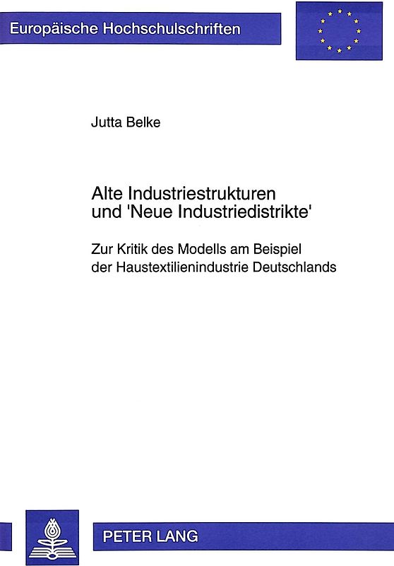 Alte Industriestrukturen und 'Neue Industriedistrikte'