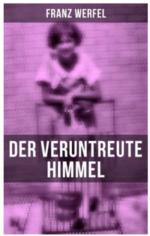 Der veruntreute Himmel