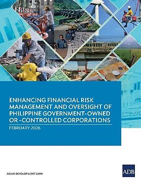 Enhancing Financial Risk Management and Oversight of Philippine Government-Owned or -Controlled Corporations