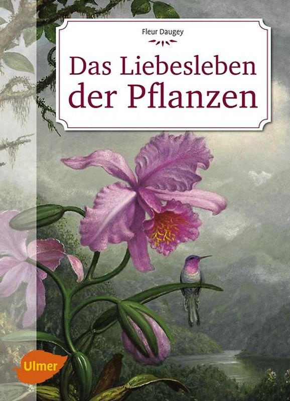 Das Liebesleben der Pflanzen