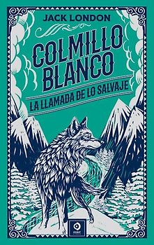 COLMILLO BLANCO- LLAMADA DE LO SALVAJE