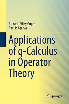 Applications of q-Calculus in Operator Theory