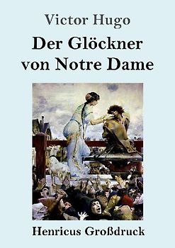 Der Glöckner von Notre Dame (Großdruck)