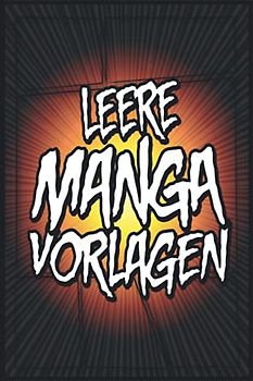 100 leere vorlagen manga deutsch: Manga Zeichnen Lernen für Erwachsene & Kinder (Din A5)