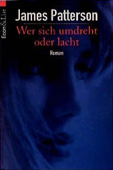 Wer sich umdreht oder lacht. Thriller