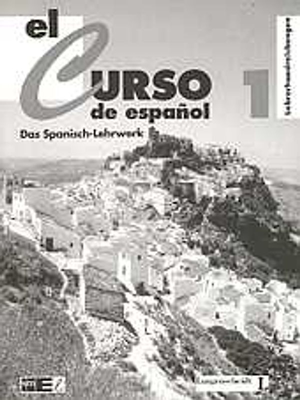 El Curso de Español - Das Spanisch-Lehrwerk