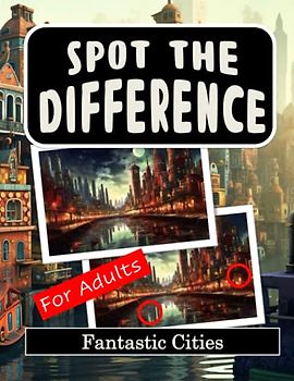 Spot the Difference Book for Adults - Fantastic Cities: Difficult Image Puzzles for Adults