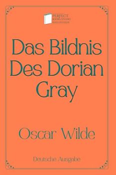 Das Bildnis Des Dorian Gray: Perfect Books Studio Edition