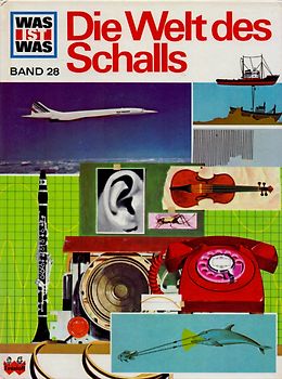 Was ist Was: Band 28 - Die Welt des Schalls [Gebundene Ausgabe]