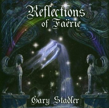 Stadler,Gary - Reflections of Faerie