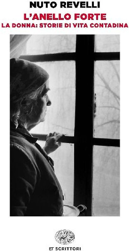 L' anello forte. La donna: storie di vita contadina