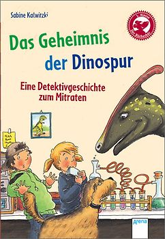 Das Geheimnis der Dinospur. Eine Detektivgeschichte zum Mitraten