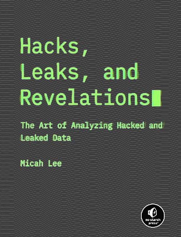 Hacks, Leaks, and Revelations