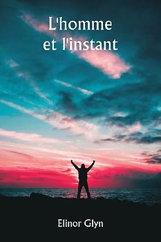 L'homme et l'instant