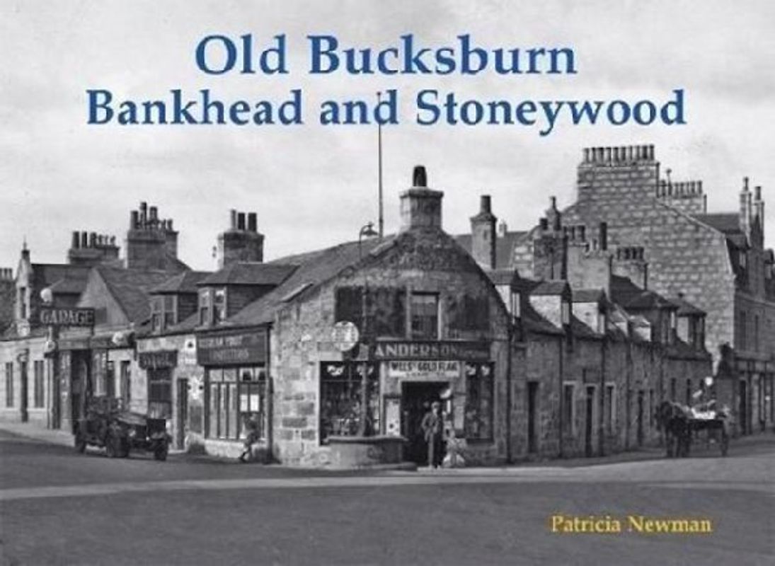 Old Bucksburn, Bankhead and Stoneywood