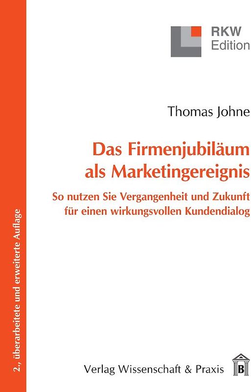 Das Firmenjubiläum als Marketingereignis.