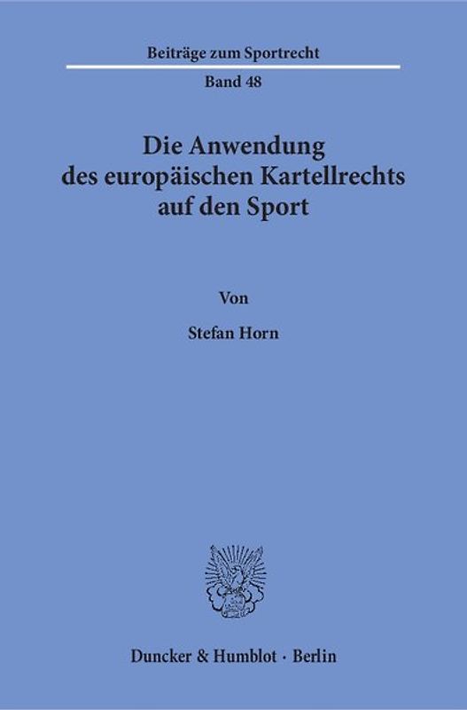 Die Anwendung des europäischen Kartellrechts auf den Sport.
