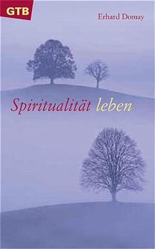 Spiritualität leben