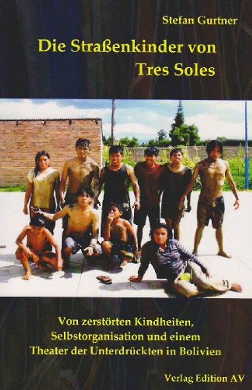 Die Straßenkinder von Tres Soles