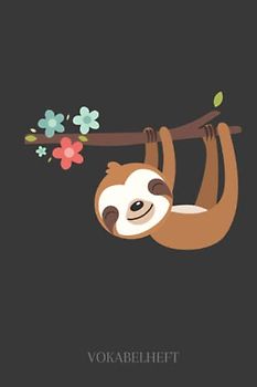 Vokabelheft: Vokabelheft Faultier, 60 Seiten mit je 3 Spalten, A5