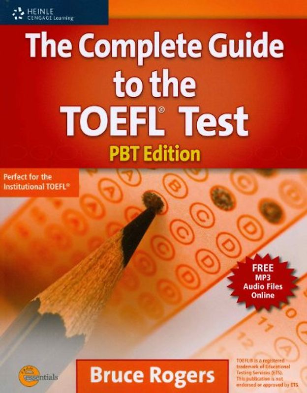 The Complete Guide to the TOEFL Test: Pbt Edition - Bruce (Bruce Rogers) Rogers