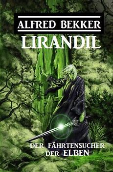 Lirandil - der Fährtensucher der Elben