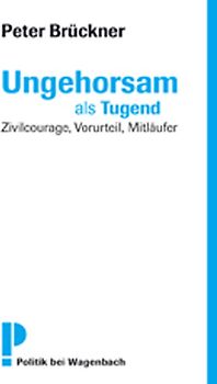 Ungehorsam als Tugend