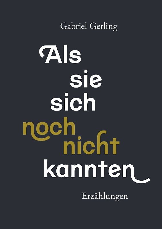 Als sie sich noch nicht kannten