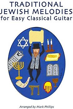 Traditional Jewish Melodies for Easy Classical Guitar