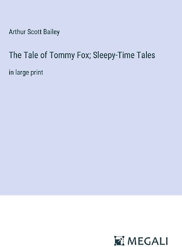 The Tale of Tommy Fox; Sleepy-Time Tales